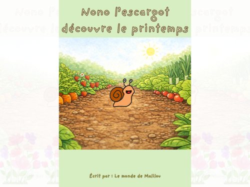 livre pédagogique maternelle Nono l'escargot découvre le printemps fiches activités enfant 3 4 5 ans PS MS printemps nature escargot à imprimer Le monde de Malilou
